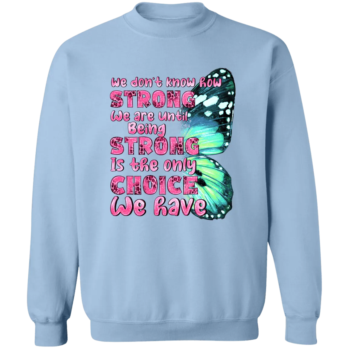 Strong by Choice Unisex Crewneck Pullover Sweatshirt