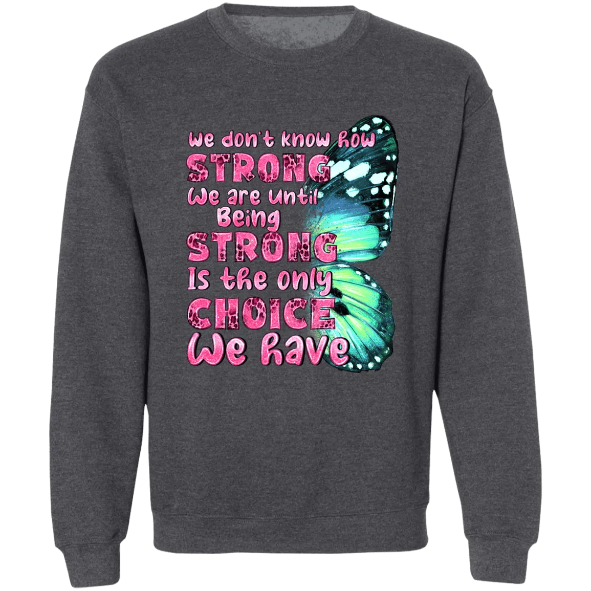 Strong by Choice Unisex Crewneck Pullover Sweatshirt